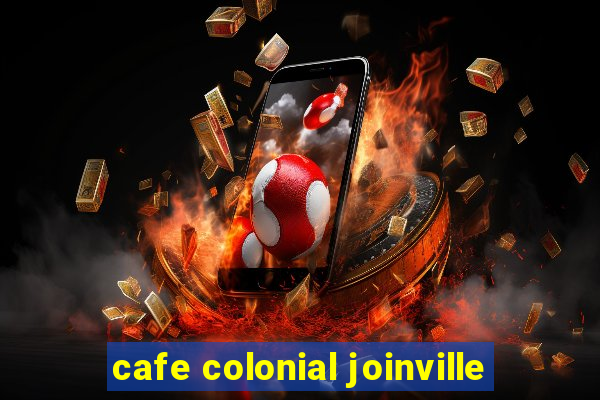 cafe colonial joinville